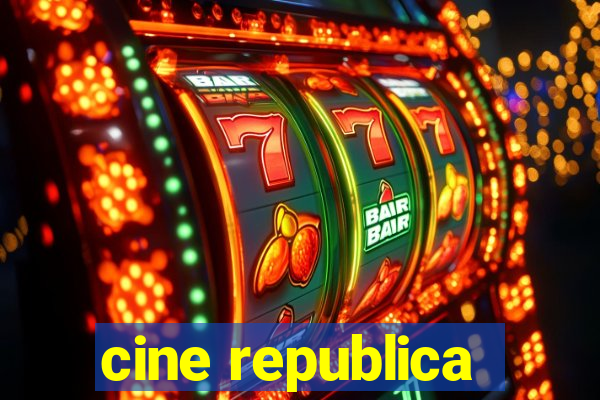 cine republica